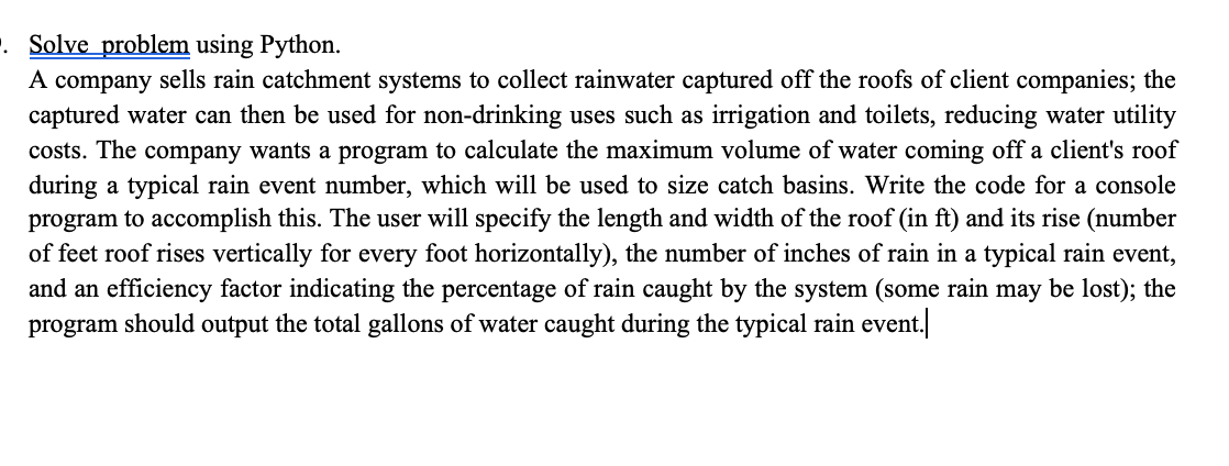  - Solve problem using Python. A company sells rain catchment systems