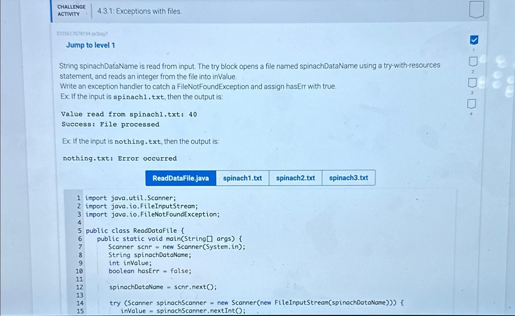  CHALLENGE ACTIVITY 4.3.1: Exceptions with files. 5225623578194 quazay? Jump to level