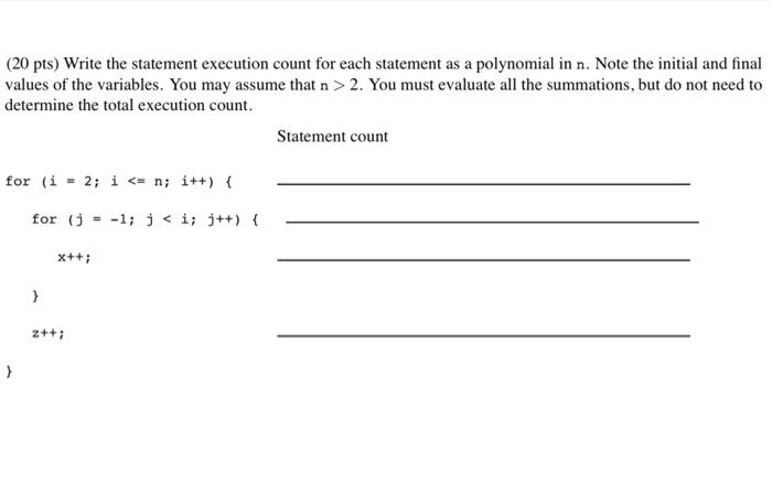 please complete the statement execution count problem? (20 pts) Write the statement
