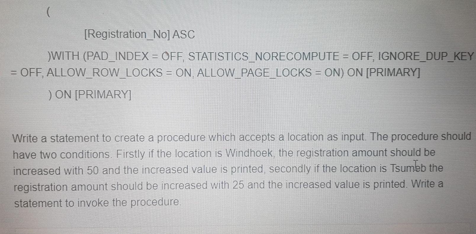 TABLE [dbo].[Vehicle_Registration] [Registration_No] [varchar](20) NOT NULL, [Engine_No] [varchar](20) NULL, [Make] [varchar](20) NULL,