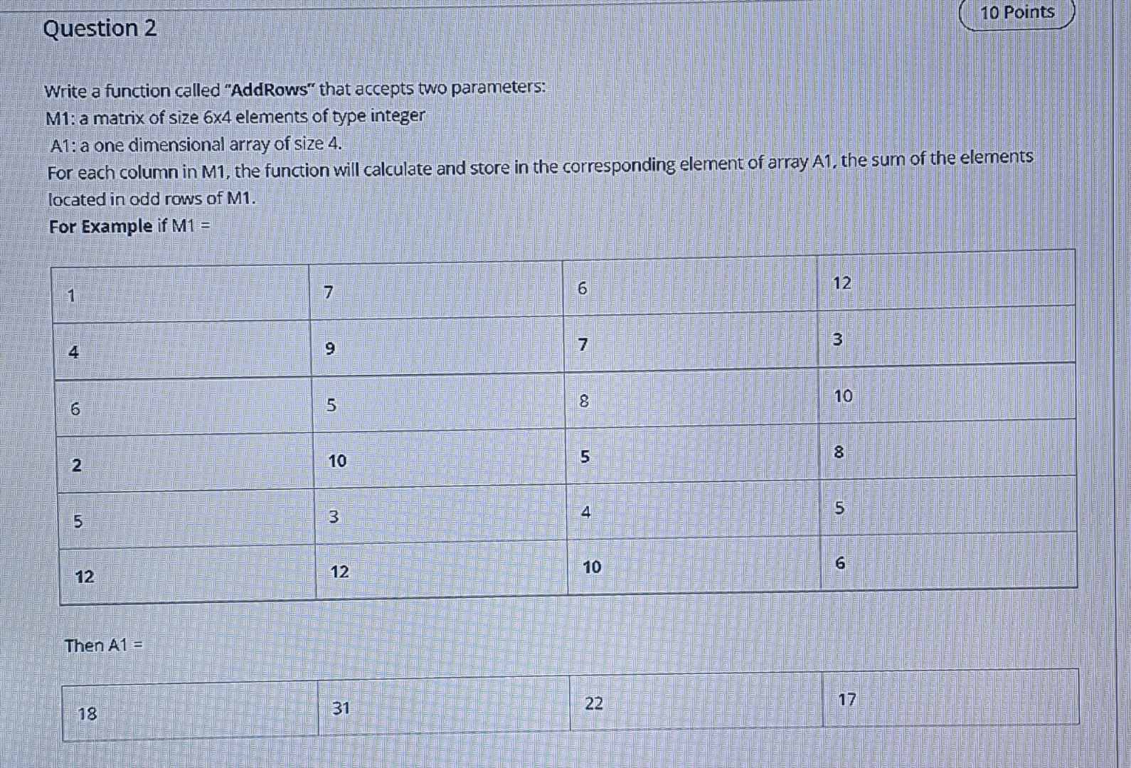  The Programme should be in C++ 10 Points Question 2 Write