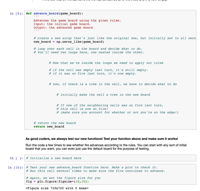  Python In [5: def advance board (game board): Advances the game