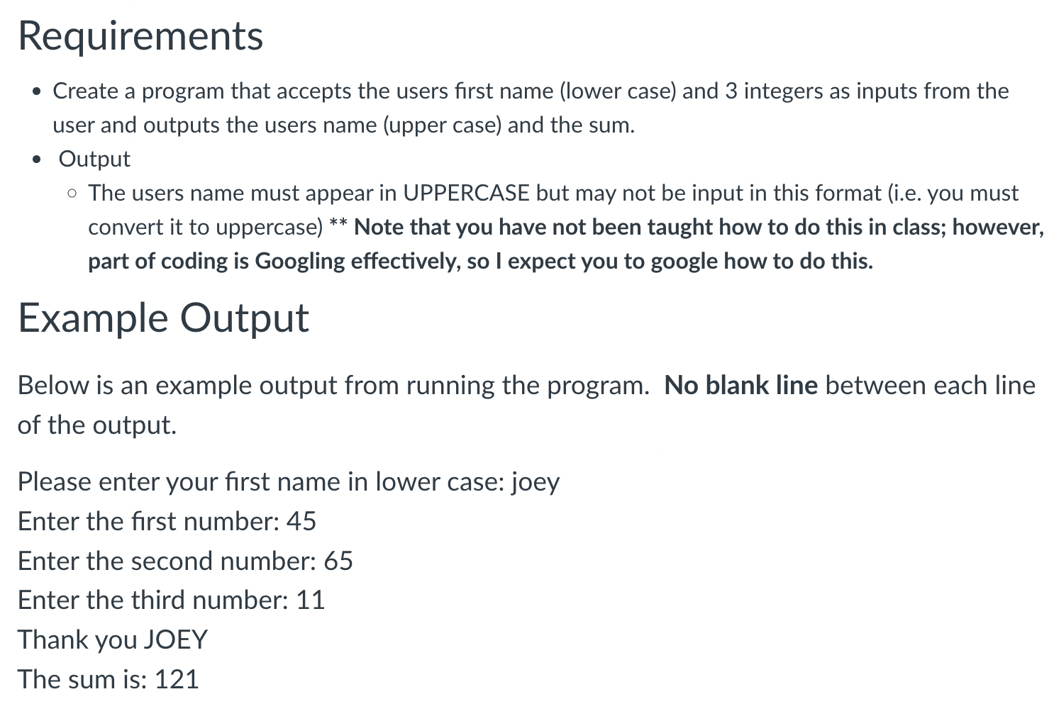 Requirements - Create a program that accepts the users first name