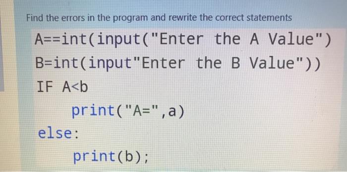 answer by python Find the errors in the program and rewrite the