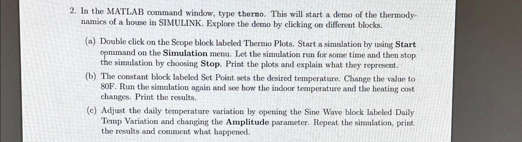  In the MATLAB command window, type thermo. This will start a