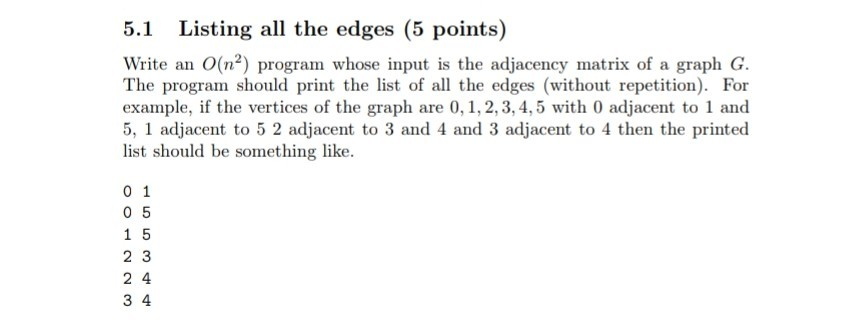 graph G. The program should print the list of all the edges
