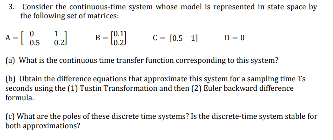  3. Consider the continuous-time system whose model is represented in state