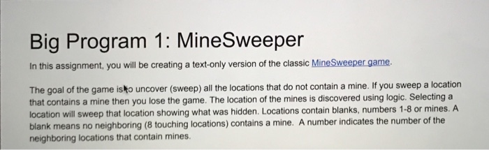  Big Program 1: MineSweeper In this assignment, you will be creating