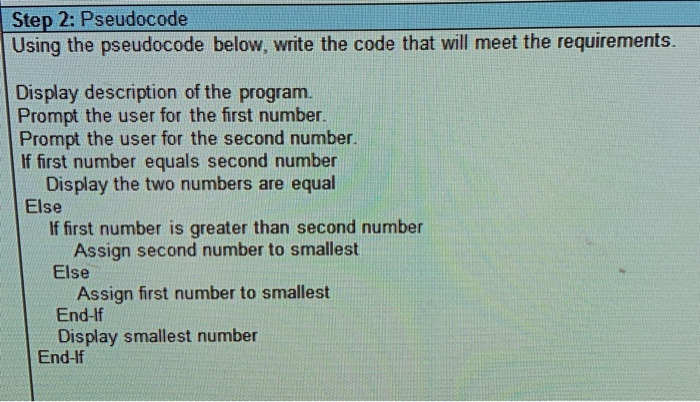  Write simple program in Visual studio please. Step 2: Pseudocode Using