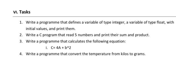c programing please VI. Tasks 1. Write a programme that defines a