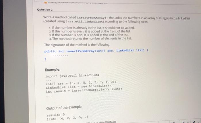  Question 2 Write a method called insert Fronteray) that adds the