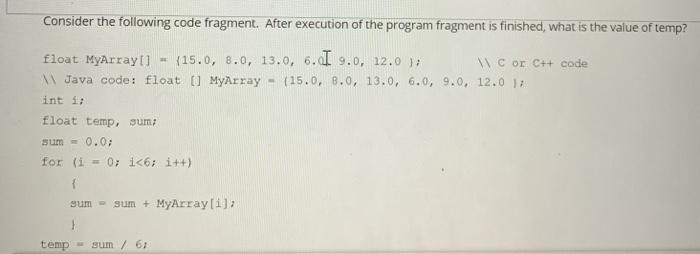 Consider the following code fragment. After execution of the program fragment