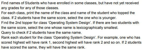 sname, major, level, age) Class(name, meets_at, room, fid) Enrolled(snum, cname) Faculty(fid, fname,