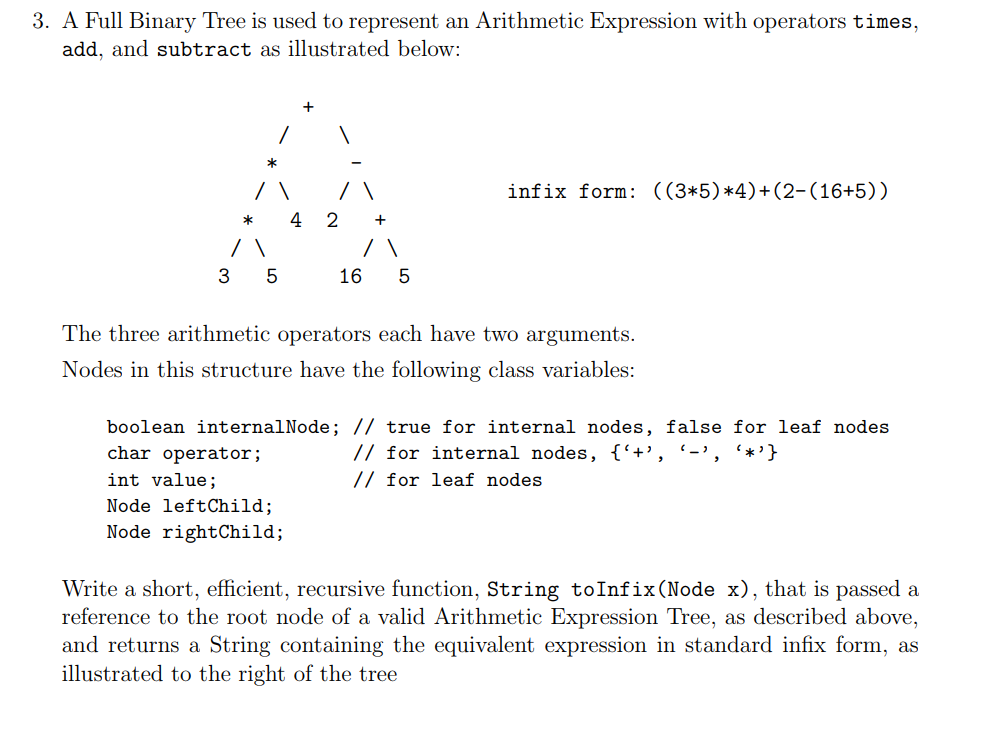 3. A Full Binary Tree is used to represent an Arithmetic