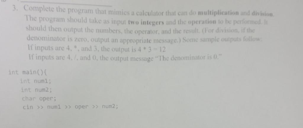  3. Complete the program that mimics a calculator that can do