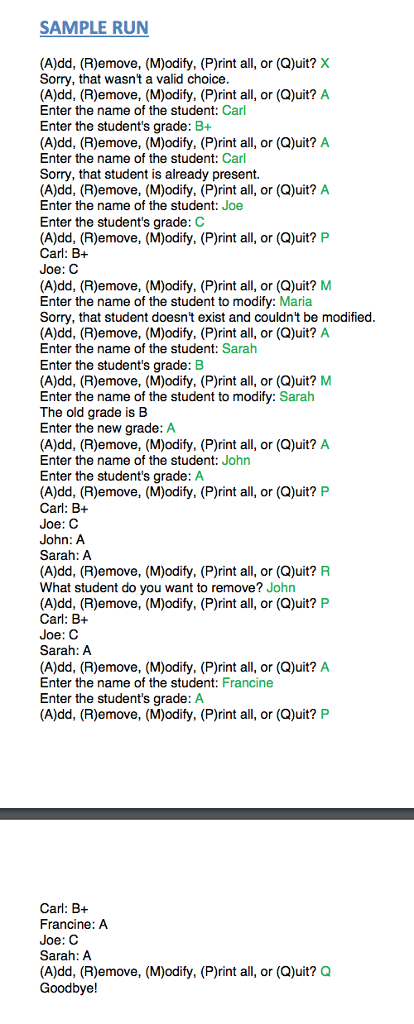 In PYTHON: Create the Grades Dictionary Application. The application keeps a dictionary