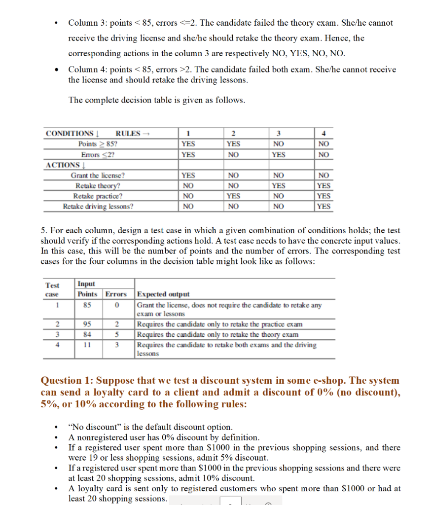  Column 3: points 2. The candidate failed both exam. She/he cannot