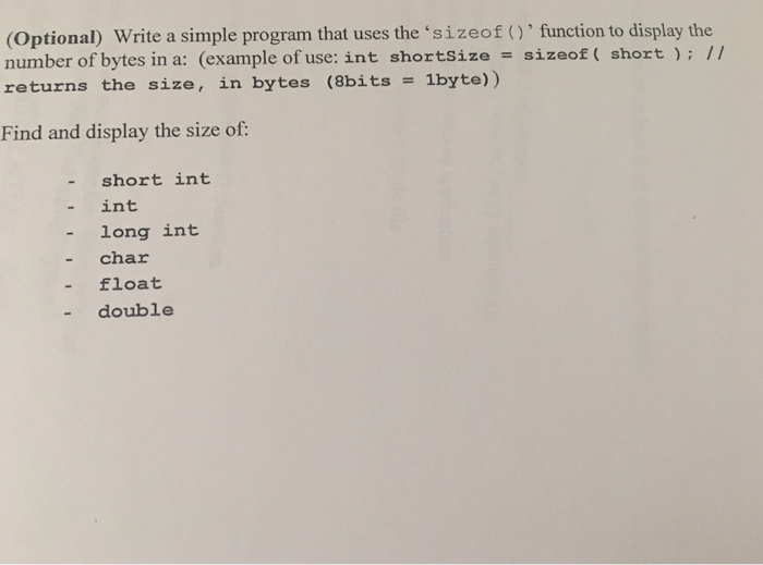 In C++ please. Write a simple program that uses the 'sizeof