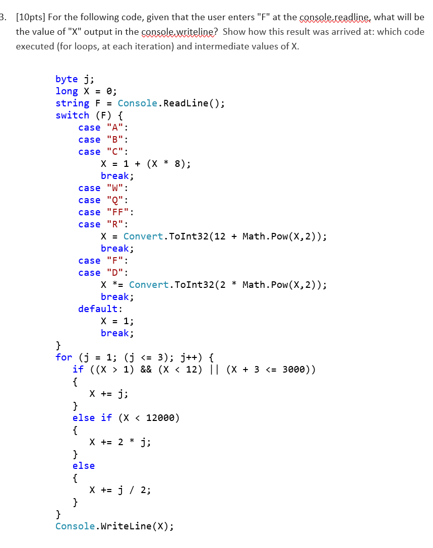  3. [10pts] For the following code, given that the user enters