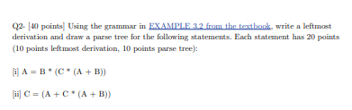  Q2. [40 points Using the grammar in EXAMPLE 3.2 from the