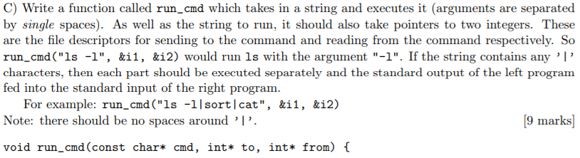 C) Write a function called run_cmd which takes in a string