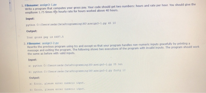  Data programming: Python ->import sys and argv. NOT INPUT FUNCTION. 2.