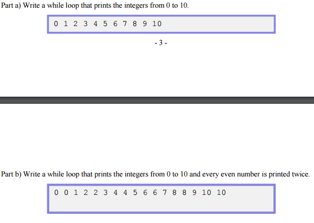 Write the program in C, not C++. Write a while loop that