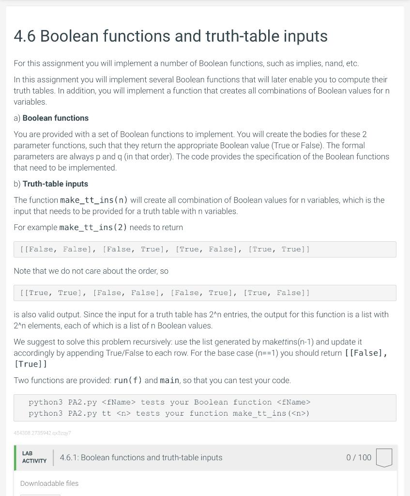  ''' PA2: Boolean functions and truth-table inputs -_-_-_-_-_-_-_-_-_-_-_-_-_-_-_-_-_-_-_-_-_-_- For PA2 you