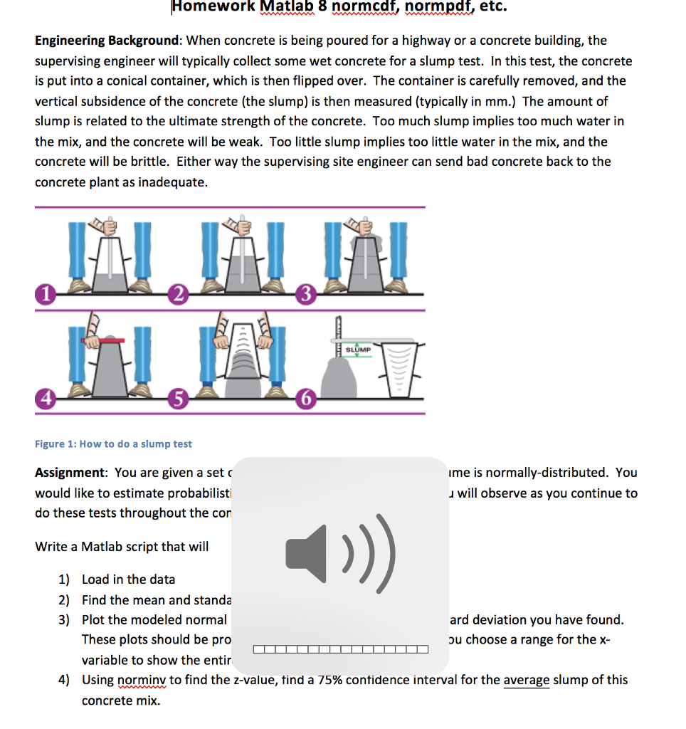 Homework Matlab 8 normcdt, normpdf, etc. Engineering Background: When concrete is