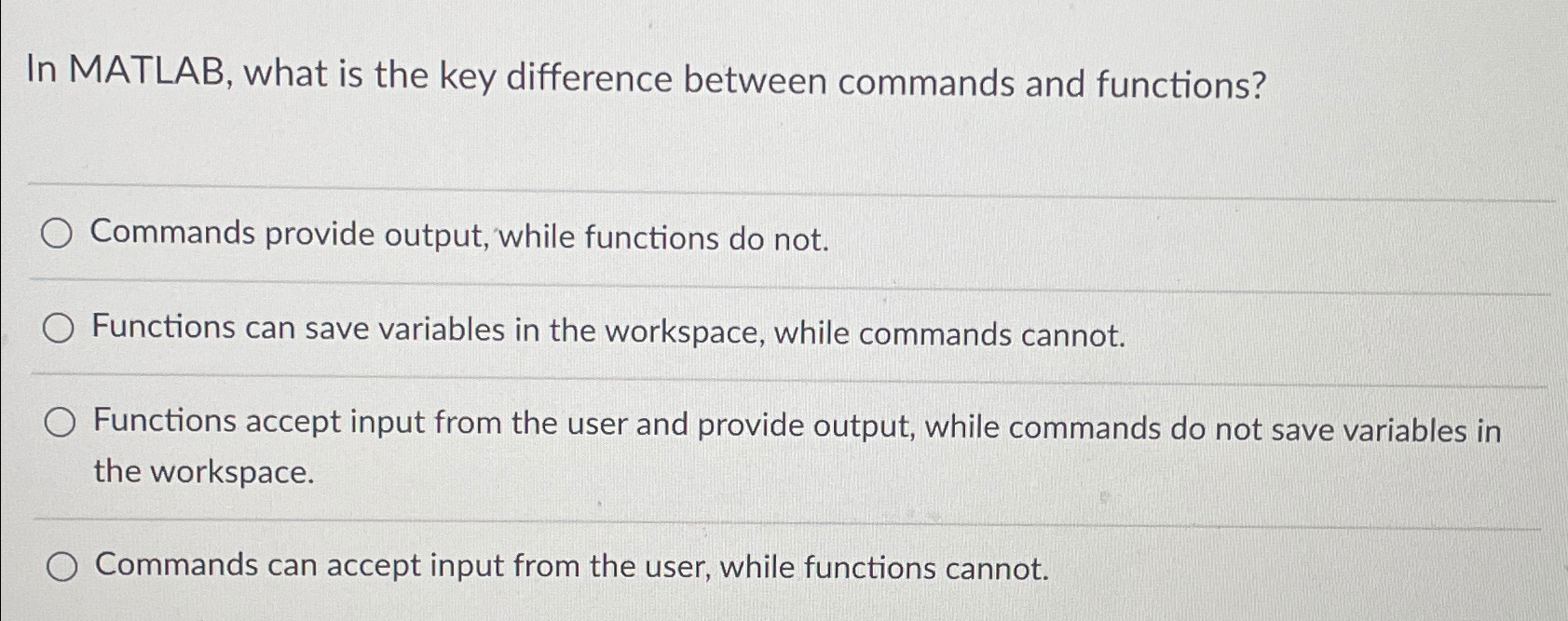  In MATLAB, what is the key difference between commands and functions?