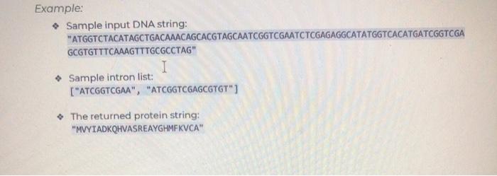 DNA sequence and a list of strings representing introns. The process of