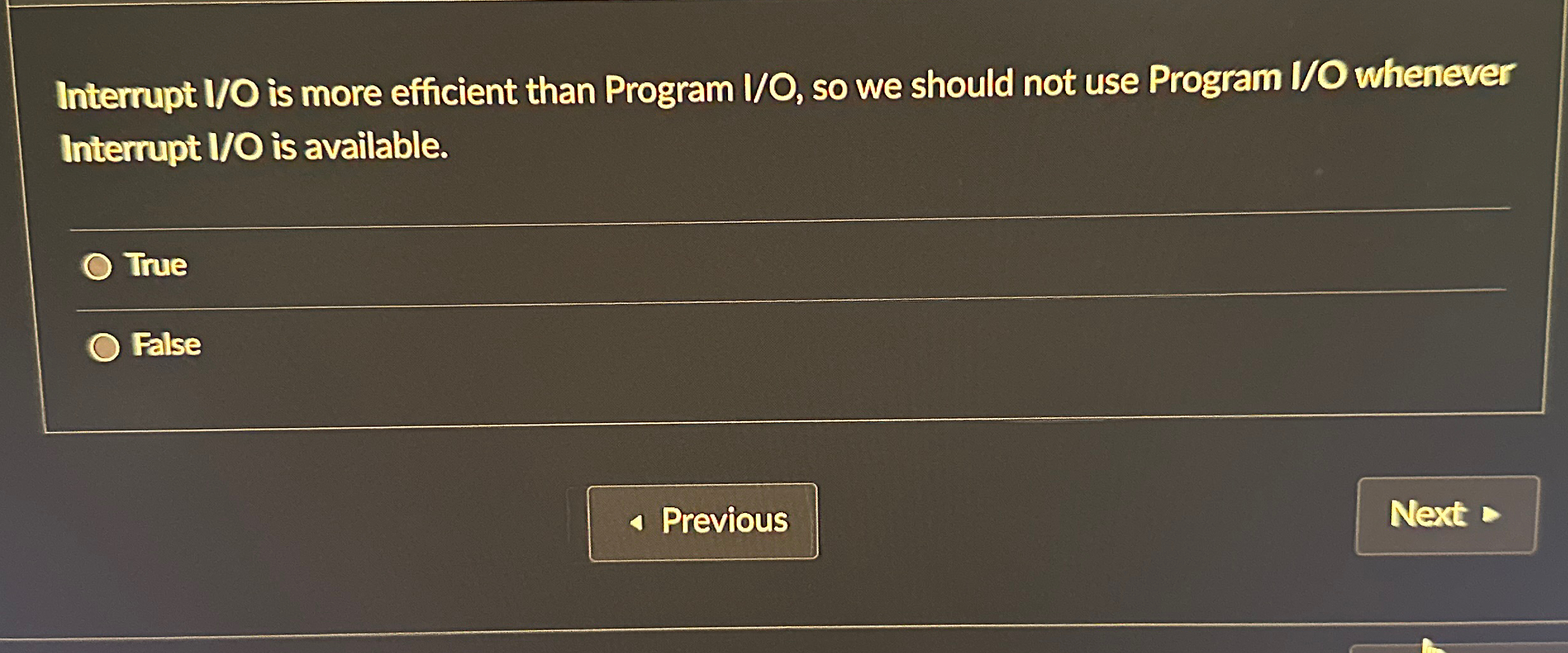  Interrupt V/O is more efficient than Program V/O, so we should