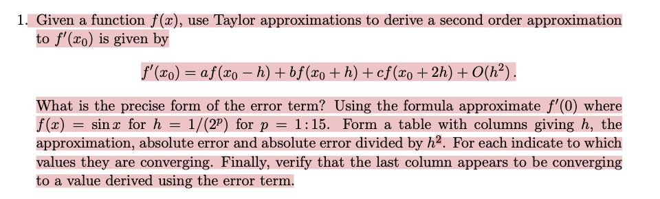 Given a function f(x), use Taylor approximations to derive a second order