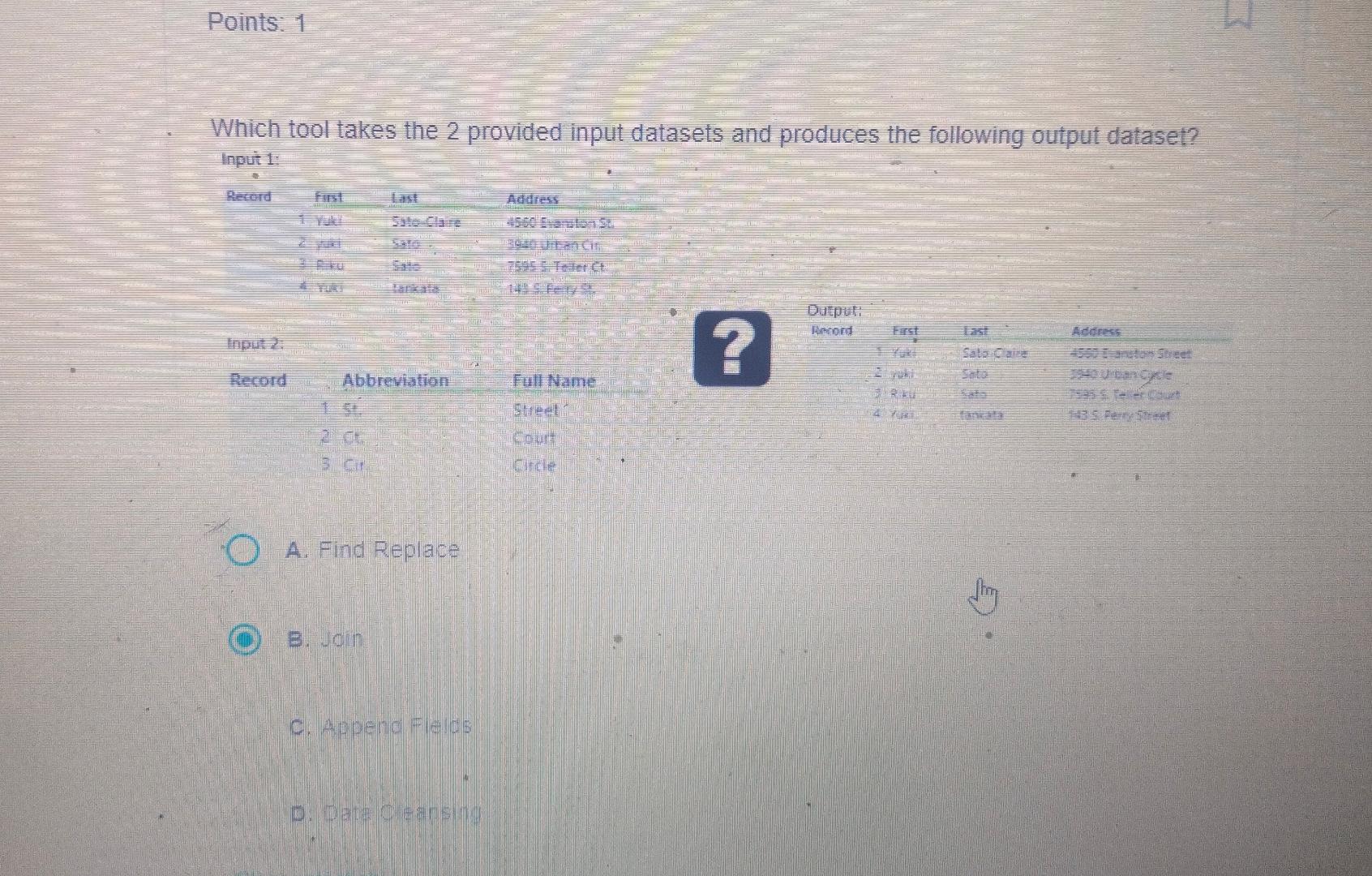  Points: 1 Which tool takes the 2 provided input datasets and