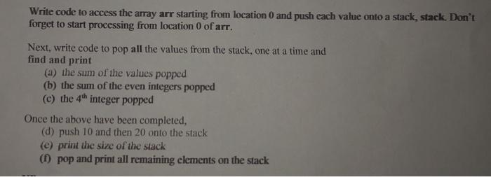  Do not prompt for information Write code to access the array