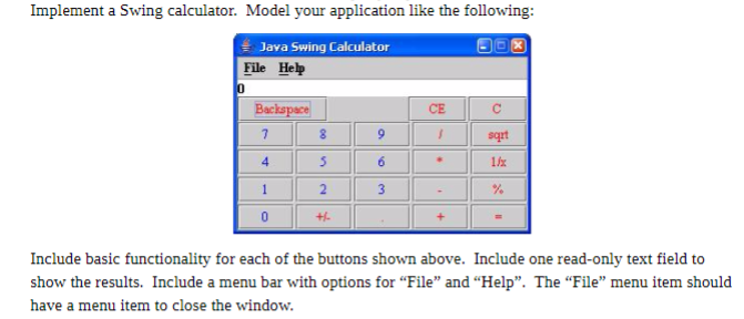  CALCULATOR PROBLEM(JAVA). Implement a Swing calculator. Model your application like the