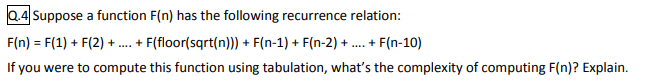 0.4 Suppose a function F(n) has the following recurrence relation: F(n)