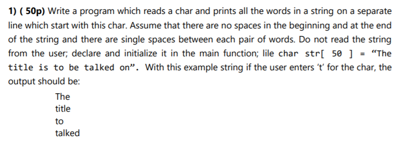  1) (50p) Write a program which reads a char and prints