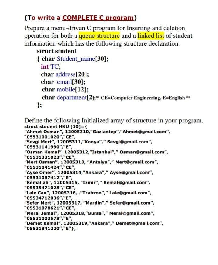  (To write a COMPLETE C program) Prepare a menu-driven C program