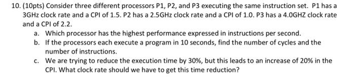 10. (10pts) Consider three different processors P1,P2, and P3 executing the