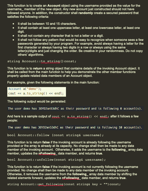 unsigned nFollowing_; public: // constructors Account(const string\& username); //Accessors string get_following(const string\&