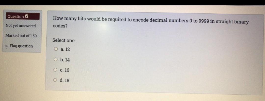 Please brother, only the final answer Question 6 How many bits