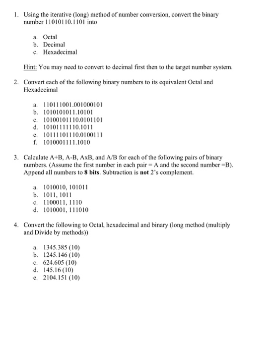  1. Using the iterative (long) method of number conversion, convert the