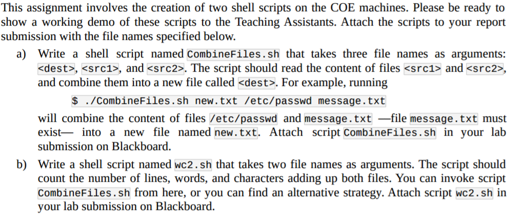 This assignment involves the creation of two shell scripts on the