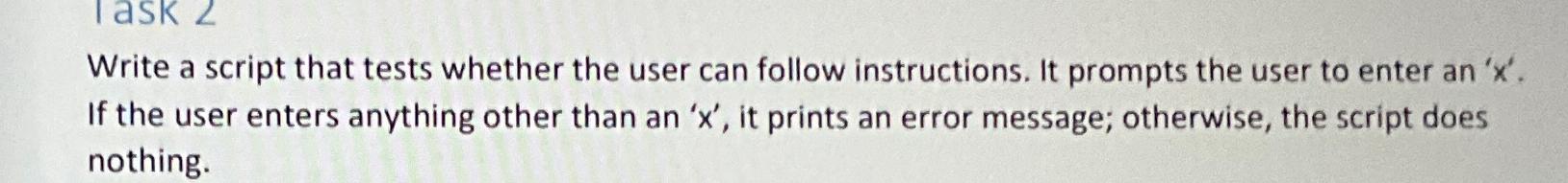  Write a script that tests whether the user can follow instructions.