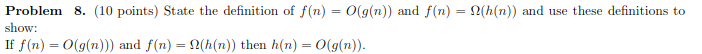 Please show clear steps so I can learn Problem 8. (10 points)