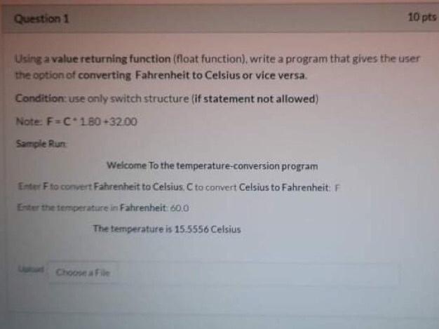  Question 1 10 pts Using a value returning function (float function),