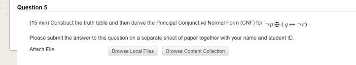  Question 5 (15 min) Construct the truth table and then derive