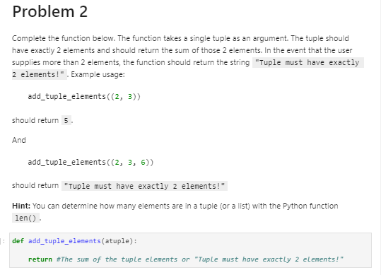  Problem 2 Complete the function below. The function takes a single