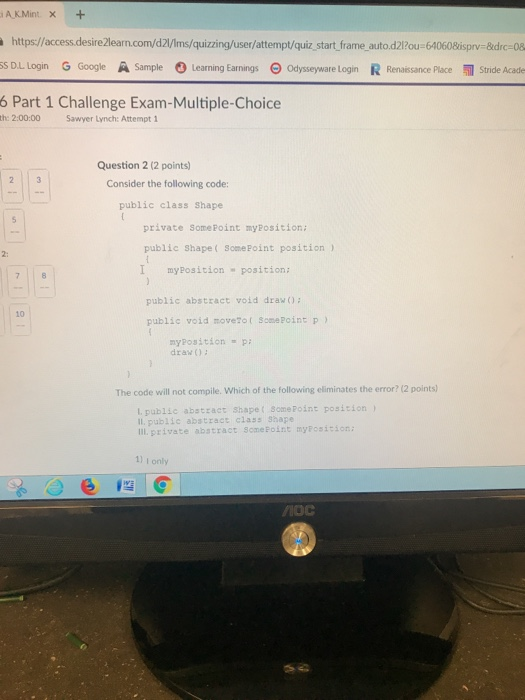  https://access.desire2learn.com/d2l/Ims/quizzing/user/attempt/quiz start frame auto.d21?ou 640608isprv-&drc-08 SS D.L Login G Google A
